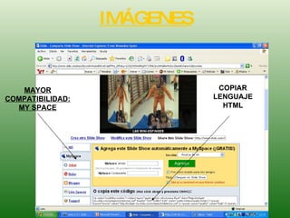 IMÁGENES MAYOR COMPATIBILIDAD: MY SPACE COPIAR LENGUAJE HTML 