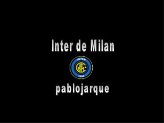 Inter de Milan pablojarque 