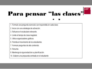 Para pensar “las clases”
presenciales
 