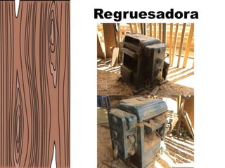 Regruesadora
 
