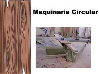 Maquinaria Circular
 