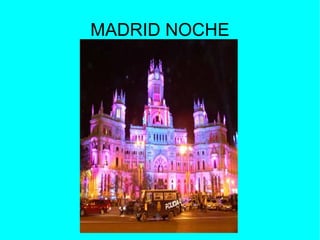 MADRID NOCHE
 