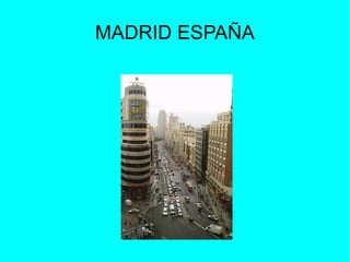MADRID ESPAÑA
 