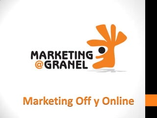 Marketing Off y Online
 