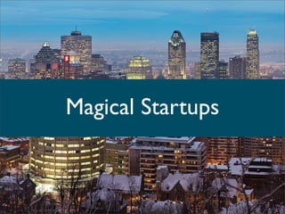 Magical Startups
 