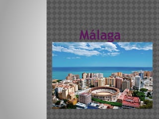 Málaga
 