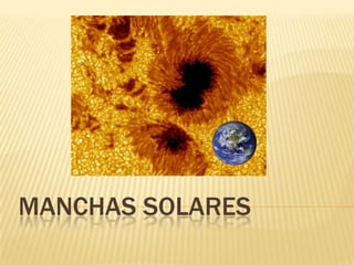 MANCHAS SOLARES 