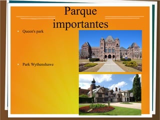 Parque
importantes

●

Queen's park

●

Park Wythenshawe

 