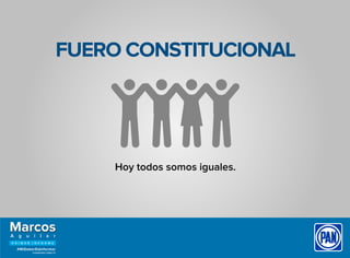 FUERO CONSTITUCIONAL
Hoy todos somos iguales.
 