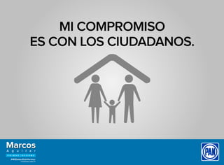 MI COMPROMISO
ES CON LOS CIUDADANOS.
 