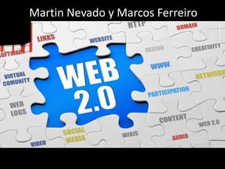 Martin Nevado y Marcos Ferreiro
 