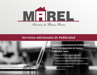 Servicios de Bienes Raices


Servicios adicionales de Publicidad

                     Nuestro departamento de Publicidad te
                     desarrolla Materiales de Venta y
                     Publicidad, como:
                     -   Página Web individual bilingüe
                     -   Imagen General, Tarjetas de Presentación
                     -   Páginas y Perfiles en Redes Sociales
                     -   Presentaciones Powerpoint para la Venta
                     -   Anuncios para Revistas
                     -   y mucho más
 