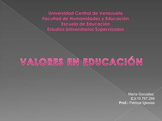 María González.
        C.I:10.767.266
Prof.: Patricia Iglesias
 