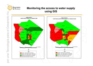 Monitoring the access to water supply
                                             using GIS

                       SAME DISTRICT
                                                                                                         SAME DISTRICT
            WATER POINTS DENSITY BY WARDS IN 2006
                                                                                         FUNCTIONAL WATER POINTS DENSITY BY WARDS IN 2006




                             NJORO                                                                                NJORO




       SAME URBAN       MSHEWA                             KISIWANI                          SAME UR BAN                                       KISIWANI
                                                                                                             MSHEWA
                             MHEZI                                                                                MHEZI

RUVU          MWEMBE                                                                  RUVU        MW EMBE
                             VUDEE MSINDO                                                                         VUDEE MSINDO
                                                               MAORE                                                                               MAORE
                                             VUJE                                                                                VUJE
                                           BOMBO                                                                               BO MBO
                               CHOME                                                                                CHOME
                                            MTII                                                                                 MT II
                                            BO




                                                                                                                                BO
                                                 MYAMBA




                                                                                                                                     MYAMBA
                                      MPINJI




                                                                                                                          MPINJI
                                         AM




                                                                                                                             AM
                              SUJI                                                                                 SU JI
             MAKANYA                                                                              MAKANYA




                                                                                                                          BW
                                     BW




                                                          NDUNGU                                                                              NDUNGU

                                     KIRANGARE                                                                            KIRANG ARE
                                             KIHURIO                                                                               KIHURIO

                  HEDARU                     VUNTA BENDERA                                             HEDARU                    VUNTA BENDERA




       20                0                         20                 40 Kilometers          20               0                          20               40 Kilometers




                                                                                                                           N
                                      N

                                     Key                                                                                   Key
                                                                                                   less than 1 water point per 1,000 people
              less than 1 water point per 1,000 people
                                                                                                   between 1 and 2 water points per 1,000 people
              between 1 and 2 water points per 1,000 people
                                                                                                   between 2 and 4 water points per 1,000 people
              between 2 and 4 water points per 1,000 people
                                                                                                   greater than 4 water points per 1,000 people
              greater than 4 water points per 1,000 people
                                                                                                   Urban W ard Not Included in the Study
              Urban Ward Not Included in the Study
 