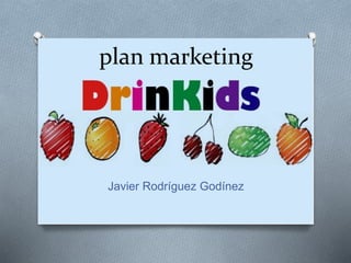plan marketing
Javier Rodríguez Godínez
 