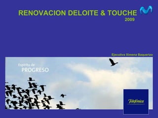 Ejecutiva Ximena Baquerizo RENOVACION DELOITE & TOUCHE 2009 
