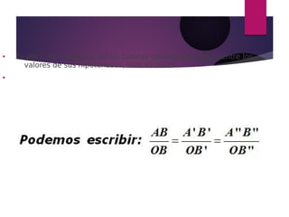 ● Es decir, los cocientes de los catetos opuestos al ángulo entre los
valores de sus hipotenusas, SON IGUALES.
●
 
