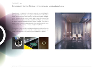 FUNCIONAMIENTO: Upps

Complejo por dentro. Flexible y enormemente funcional por fuera.

Aparentemente se muestra como un suelo continuo con una discreta trama de
‘poros’ perfectamente integrada. Son pequeños registros técnicos multifunción en
estado latente, listos para prestar el servicio que se precise: puesto de trabajo,
difusor de suelo, rejilla de retorno, toma de agua, de gases técnicos, etc. Cada
funcionalidad se consigue a través de un complemento, o “Upps”, que se conecta
en un poro siguiendo una instalación directa de tipo “Plug&Play”. Estos Upps se
pueden instalar, se pueden reubicar y se podrán retirar, dejando el suelo, de nuevo,
como al principio. Es, por tanto, un sistema verdaderamente ﬂexible.

En su interior, un doble nivel de comunicaciones, superpuesto, organiza el tendido
de ﬂuidos y cableado de manera ordenada, el cual conﬂuye en los poros, que
pueden conectarse a uno u otro nivel para proporcionar el servicio deseado.




MATRICS: SUELO GENERATIVO
 