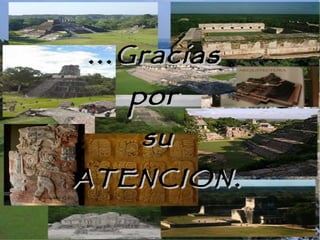 … Gracias  por  su ATENCION. 