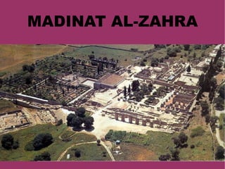 MADINAT AL-ZAHRA MADINAT AL-ZAHRA MEDINA AZAHARA 