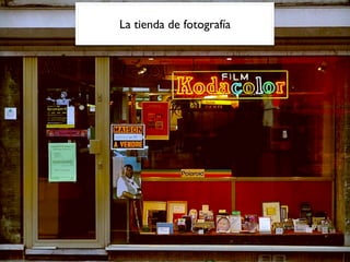 La tienda de fotografía
 