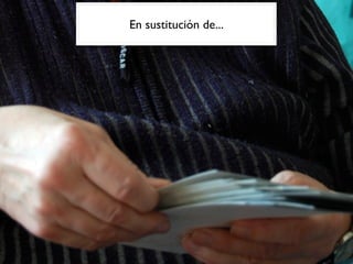En sustitución de...
 