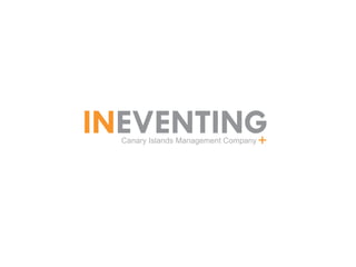 INEVENTING+
  Canary Islands Management Company
 
