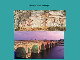 MERIDA: World Heritage
 