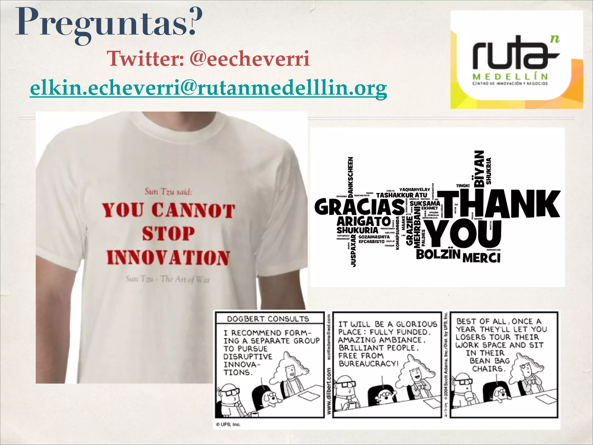 Preguntas?
Twitter: @eecheverri!
elkin.echeverri@rutanmedelllin.org
 