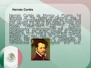 Hernán Cortés
 