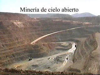 Minería de cielo abierto  
