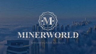 Presentacion minerworld