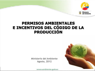 Ministerio del Ambiente
     Agosto, 2012
 
