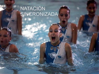 NATACIÓN SINCRONIZADA 