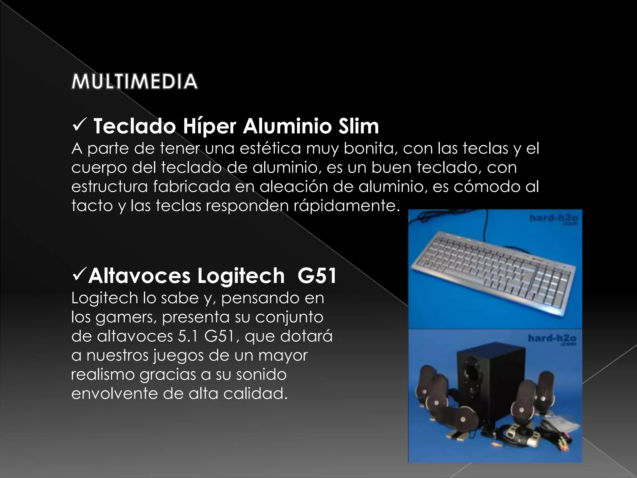 Ratón portátil NGS AluminiaNGS presenta su modelo Alumina, cuyo nombre se relaciona con el material que prima en su fabricación, el aluminio (aunque también está presente el plástico), y presenta un diseño totalmente innovador y minimalista, en el que priman la ligereza y la portabilidad. MonitorHP W2408H Vivid Color 24" Widescreen Flat LCD.Monitor con panel de control de brillo. HP w2408 Vivid Color, para su PC es el premio perfecto que provee colores brillante, posee un sistema de ajuste fenomenal para modificar su pantalla al ángulo que prefiera. Su doble entrada proporciona puertos digitales /DVI D/ y el tradicional VGA análogo.PROCESADORIntel  Core™  i7Gracias a una tecnología multi-núcleo inteligente y más rápida que aplica la capacidad de proceso allí donde es más necesaria, Podrá realizar multitarea más rápido así como liberar una creación multimedia digital increíble. Así mismo, experimentará el rendimiento máximo en cualquier cosa que haga gracias a la combinación de la tecnología Intel® Turbo Boost² y la tecnología Intel® Hyper-Threading (Intel® HT Technology)³, que maximiza el rendimiento para adaptarse a su carga de trabajo.