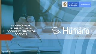 Evaluación Anual de Desempeño para Docentes y Directivos: Proceso y ...