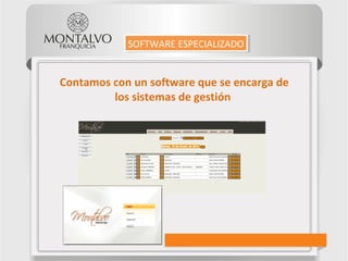 Contamos con un software que se encarga de
los sistemas de gestión
SOFTWARE ESPECIALIZADOSOFTWARE ESPECIALIZADO
 