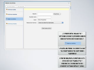 Aparecerá la siguiente ventana donde deberán hacer click en el botón que dice: Y luego llenar los campos que se muestran en la ventana superior Para finalizar se dará click en el botón de subir este archivo. Los archivos no pueden pesar más de 2mb. 