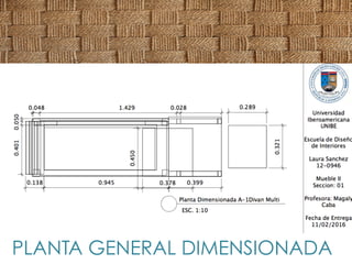 PLANTA GENERAL DIMENSIONADA
 
