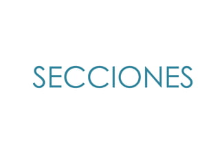 SECCIONES
 