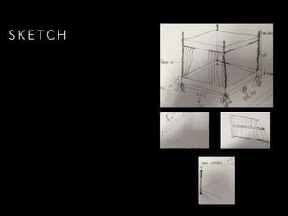S K E T C H
 