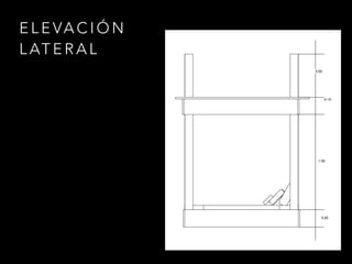 E L E VA C I Ó N
L AT E R A L
 