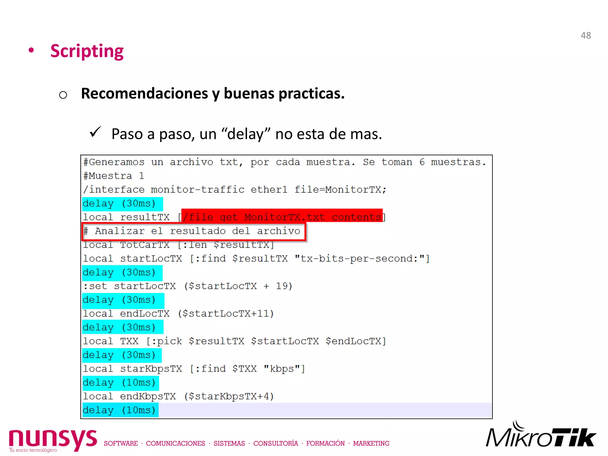 • Scripting
o Recomendaciones y buenas practicas.
 Paso a paso, un “delay” no esta de mas.
48
 