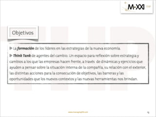 Objetivos




            www.managingXXI.com   13
 
