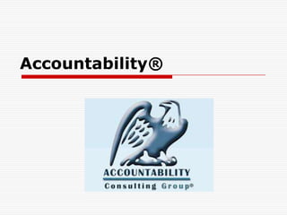 Accountability®
 