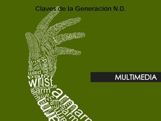 Claves de la Generación N.D.
 