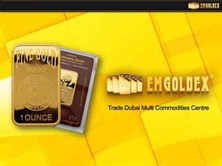 Trade Dubai Multi Commodities Centre
 