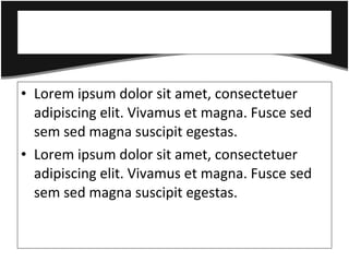 Title Lorem ipsum dolor sit amet, consectetuer adipiscing elit. Vivamus et magna. Fusce sed sem sed magna suscipit egestas.  Lorem ipsum dolor sit amet, consectetuer adipiscing elit. Vivamus et magna. Fusce sed sem sed magna suscipit egestas.  