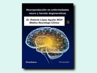 Dr. Roberto Lòpez Aguilar MGH
Mèdico Neuròlogo Clìnico
 