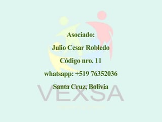 Asociado:
JulioCesarRobledo
Códigonro.11
whatsapp:+51976352036
SantaCruz,Bolivia
 